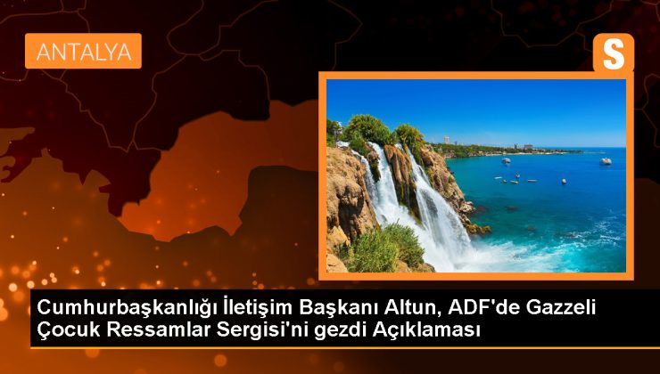 Cumhurbaşkanlığı İletişim Başkanı Fahrettin Altun, Antalya Diplomasi Forumu’nda Gazzeli Çocuk Ressamlar Sergisi’ni gezdi