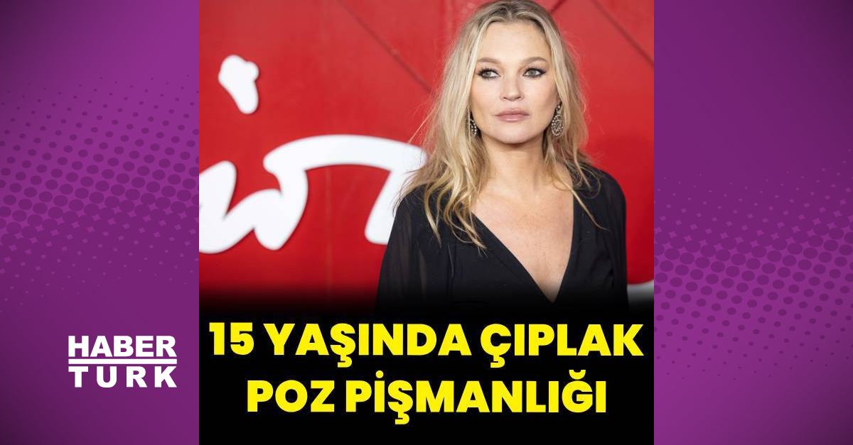 Kate Moss’un çıplak poz pişmanlığı: Bunu gerçekten yapmak istemedim